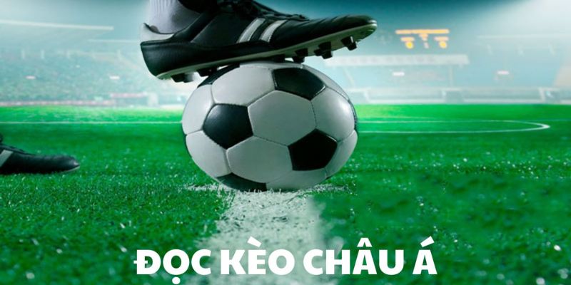 tỷ lệ kèo châu á